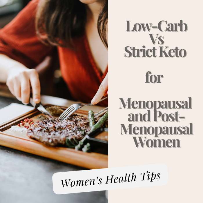 Fresh Look at Low Carb Vs Strict Ketogenic Diet For Menopausal Post Menopausal