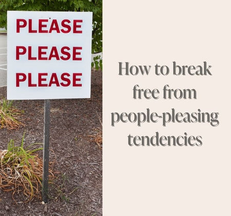 How to Break Free from People-Pleasing Tendencies