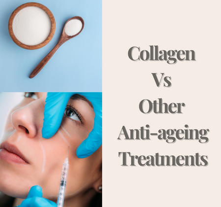 Collagen Vs Other Anti-ageing Treatments
