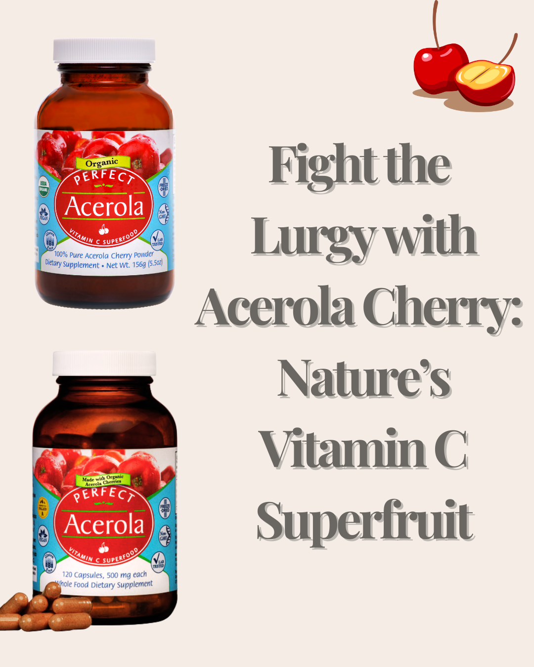 Lurgy Fight the Lurgy with Acerola Cherry: Nature’s Vitamin C Super fruit