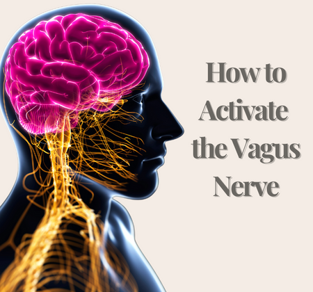 How to Activate the Vagus Nerve