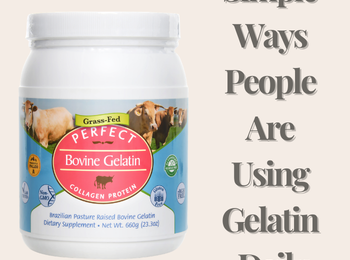 Simple Ways People Are Using Gelatin Daily