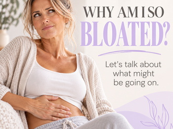 Bloated Again? Let’s Talk About What Might Be Going On