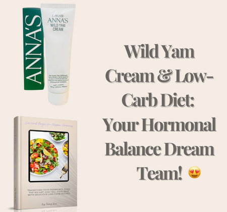 Wild Yam Cream & Low-Carb Diet: Your Hormonal Balance Dream Team!
