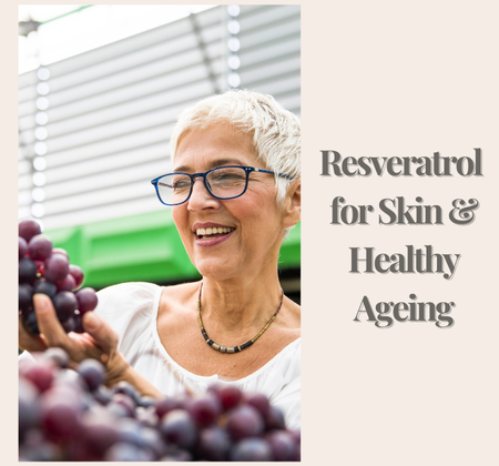 Resveratrol for Skin & Healthy Ageing: Because Apparently Our Skin Has Plans of Its Own After 40